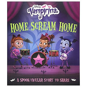 [Download Sách] Disney Junior Vampirina: Home Scream Home - Disney Junior Vampirina: Ngôi nhà thân thương ver 2