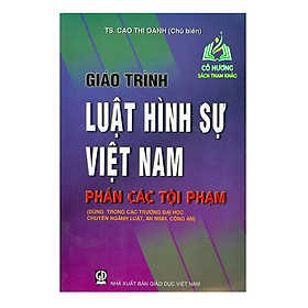 Sách - Giáo Trình Luật Hình Sự Việt Nam - Phần Các Tội Phạm (DN)