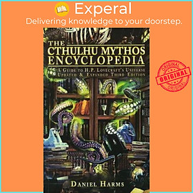 Sách - The Cthulhu Mythos Encyclopedia : A Guide to H. P. Lovecraft's Universe by Daniel Harms (US edition, paperback)