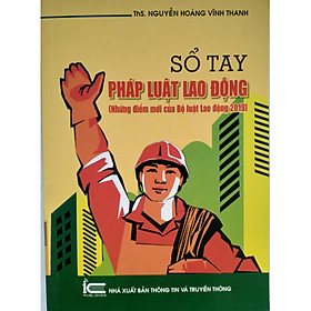 [Download Sách] Sổ tay pháp luật lao động (Những điểm mới của Bộ luật lao động 2019)