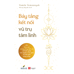Sách Bảy Tầng Kết Nối Vũ Trụ Tâm Linh