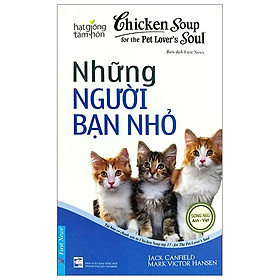 [Download Sách] Chicken Soup For Pet Lover’s Soul - Những Người Bạn Nhỏ