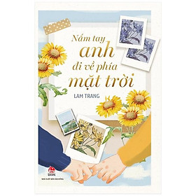 Hình ảnh Nắm Tay Anh Đi Về Phía Mặt Trời