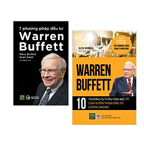 Combo bài học cho nhà đầu tư: 7 Phương pháp đầu tư Warren Buffett + Warren Buffett - 10 thương vụ thâu tóm bạc tỷ của huyền thoại đầu tư chứng khoán