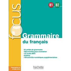 Sách học tiếng Pháp FOCUS - GRAMMAIRE DU FRANCAIS (B1-B2)