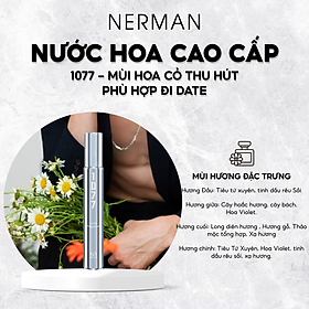Nước hoa nam chính hãng Nerman - hương thơm nhẹ nhàng, tinh tế thu hút nữ giới, phù hợp đi hẹn hò, đi chơi, đi làm lưu hương tới 8h 10ml - 1077 - Mùi hoa c