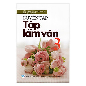 Luyện Tập Tập Làm Văn Lớp 3