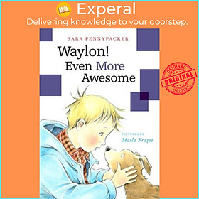 Sách - Waylon! Even More Awesome by Marla Frazee (US edition, paperback)