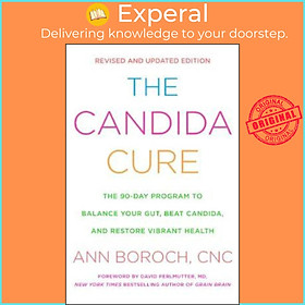 Sách - The Candida Cure : The 90-Day Program to Balance Your Gut, Beat Candida, an by Ann Boroch (US edition, paperback)