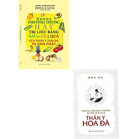 Combo Những Phương Thuốc Bí Truyền Của Thần Y Hoa Đà + Những Phương Thuốc Hay Trị Liệu Bằng Rau Củ Quả Của Thần Y Hoa Đà Và Nhà Phật  _QB