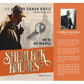 Sách - Sherlock Holmes - Một Vụ Mất Tích Kỳ Lạ - Sir Arthur Conan Doyle