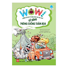Wow! Những Bí Mật Kỳ Diệu Dành Cho Học Sinh - Kỹ Năng Phòng Chống Thảm Họa