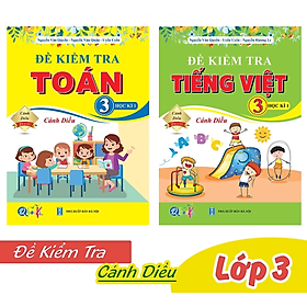 Sách Combo Đề Kiểm Tra Toán, Tiếng Việt Lớp 3 - Cánh Diều - BẢN QUYỀN