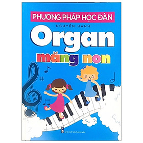 Nơi bán Phương Pháp Học Đàn Organ Măng Non - Giá Từ -1đ