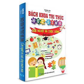 Hình ảnh Bách Khoa Tri Thức Học Sinh: Con Người Và Cuộc Sống Muôn Màu