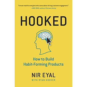 Hooked  How to Build Habit-Forming Products