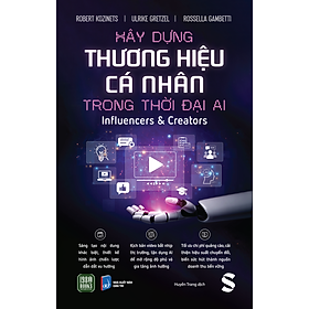 Sách Xây Dựng Thương Hiệu Cá Nhân Trong Thời Đại AI