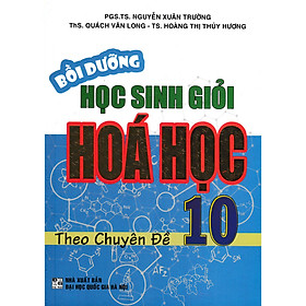 [Download Sách] Bồi Dưỡng Học Sinh Giỏi Hóa Học 10 Theo Chuyên Đề 