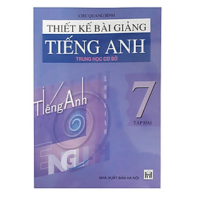 Nơi bán Thiết Kế Bài Giảng Tiếng Anh Trung Học Cơ Sở 7 Tập 2 - Giá Từ -1đ