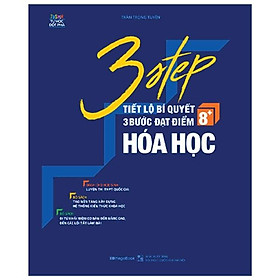Sách 3 STEP - Tiết Lộ Bí Quyết 3 Bước Đạt Điểm 8+ Hóa Học
