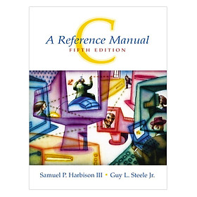 C: A Reference Manual