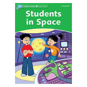 Dolphin Readers Level 3: Students in Space