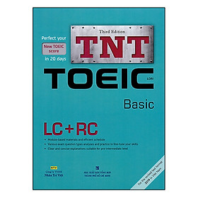 Third Edition TNT TOEIC Basic LC + RC (Bao Gồm Sách, Scripts & Answer Key)