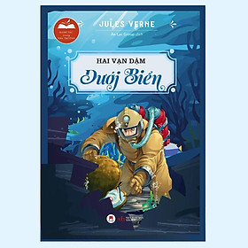 Danh Tác Trong Nhà Trường - Hai Vạn Dặm Dưới Biển - Huy Hoàng - Vạn Oánh