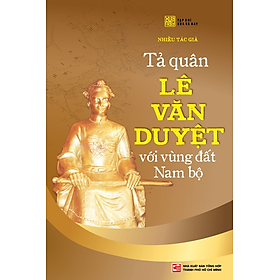 Sách Tả Quân Lê Văn Duyệt Với Vùng Đất Nam Bộ