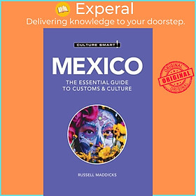 Sách - Mexico - Culture Smart! - The Essential Guide to Customs & Culture by Russell Maddicks (UK edition, paperback)