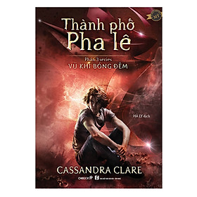 [Download Sách] Phần 3 Series Vũ Khí Bóng Đêm: Thành Phố Pha Lê (Tái Bản)