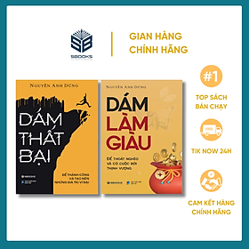 Combo 2 Sách Dám Làm Giàu + Dám Thất Bại - Sách tư duy phát triển bản thân, hướng nghiệp và động lực hay nhất 2024 - Nguyễn Anh Dũng - Sách SBOOKS chính hãng