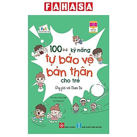 100++ Kỹ Năng Tự Bảo Vệ Bản Thân Cho Trẻ - Ứng Phó Với Thiên Tai