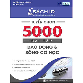 [Download Sách] Tuyển chọn 5000 bài tập Dao động và Sóng cơ học