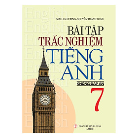 [Download Sách] Bài Tập Trắc Nghiệm Tiếng Anh 7 (Không Đáp Án)