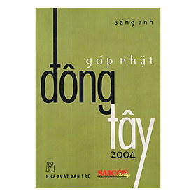 Nơi bán Góp Nhặt Đông Tây 2004 - Giá Từ -1đ