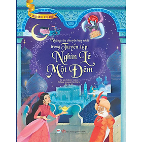 Sách Tủ Sách Vàng Cho Con - Những Câu Chuyện Hay Nhất Trong Tuyển Tập Nghìn Lẻ Một Đêm - Nhà Xuất Bản Văn Học