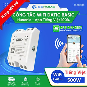 Công Tắc Thông Minh WiFi Hunonic Datic Basic 500W DTBS01, App Tiếng Việt, Điều Khiển Từ Xa Trên Điện Thoại qua WiFi/4G