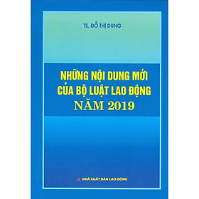 [Download Sách] Những Nội Dung Mới Của Bộ Luật Lao Động Năm 2019