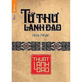 Hình ảnh Sách - Tứ Thư Lãnh Đạo - Thuật Lãnh Đạo