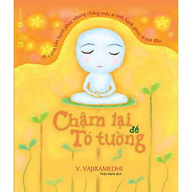 Chậm lại để tỏ tường