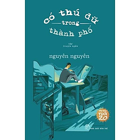 Sách-VH20. Có Thú Dữ Trong Thành Phố
