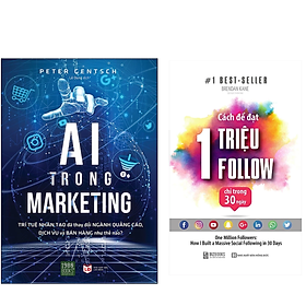 Combo 2Q: AI Trong Marketing + Cách Để Đạt 1 Triệu Follow Chỉ Trong 30 Ngày (Sách Marketing/Bán Hàng Ứng Dụng Công Nghệ Trí Tuệ Nhân Tạo) 