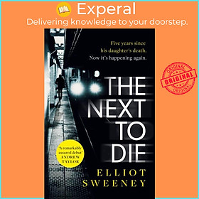 Sách - The Next to Die - the must-read thriller in a gripping new series by Elliot F. Sweeney (UK edition, paperback)