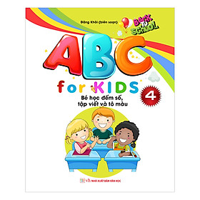 ABC For KIDS – Bé Học Đếm Số , Tập Viết Và Tô Màu ( Quyển 4)