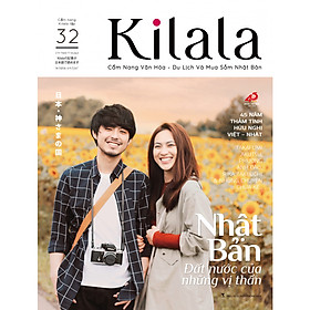 Kilala tập 32 | Cẩm nang văn hóa - du lịch và mua sắm Nhật Bản