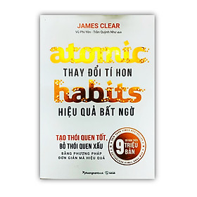 Sách - Atomic Thay Đổi Tí Hon habits hiệu quả bất ngờ