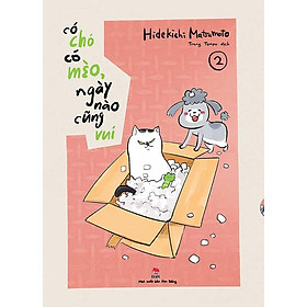 Có Chó Có Mèo, Ngày Nào Cũng Vui - Tập 2