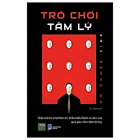 Trò Chơi Tâm Lý - Tác Giả Eric Berne (1980 Books)