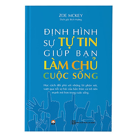 Định Hình Sự Tự Tin Giúp Bạn Làm Chủ Cuộc Sống